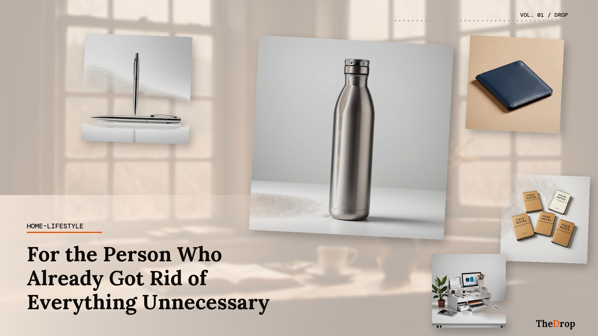 For the Person Who Already Got Rid of Everything Unnecessary